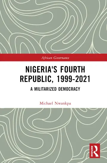 Cover of Nigeria's 4th Republic, 1999 2021