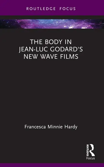 Cover of The Body in Jean-luc Godard's New Wave Films