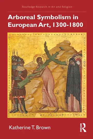 Cover of Arboreal Symbolism in European Art, 1300–1800