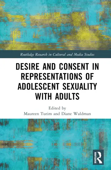 Cover of Desire and Consent in Representations of Adolescent Sexuality with Adults