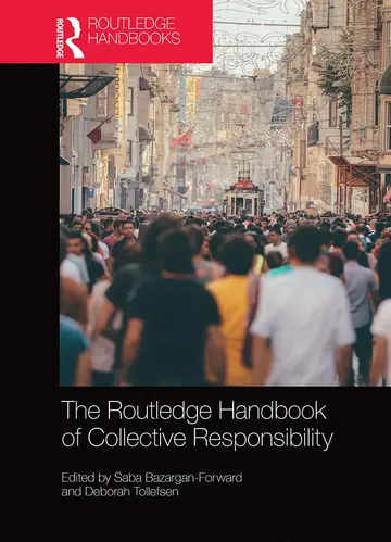 Cover of The Routledge Handbook of Collective Responsibility