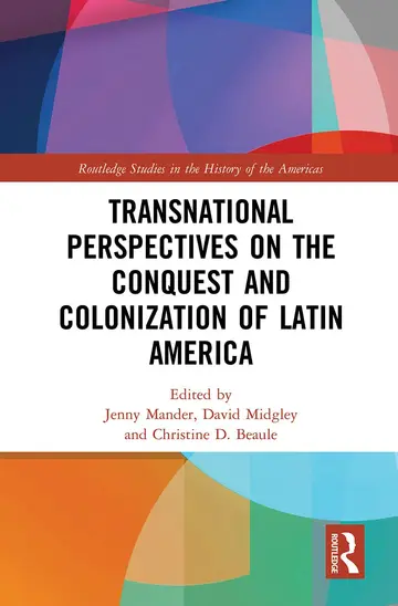 Cover of Transnational Perspectives on the Conquest and Colonization of Latin America