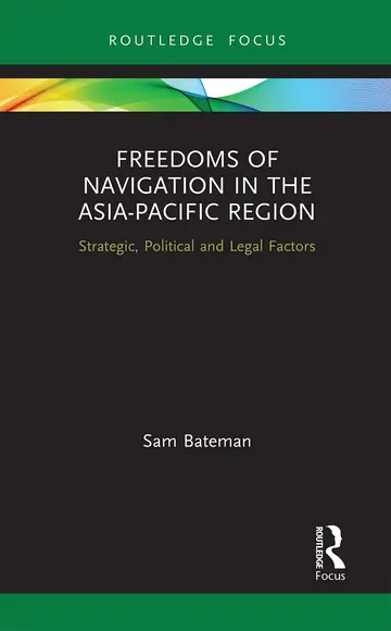Cover of Freedoms of Navigation in the Asia-Pacific Region