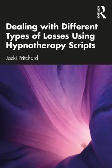 Cover of Dealing with Different Types of Losses Using Hypnotherapy Scripts