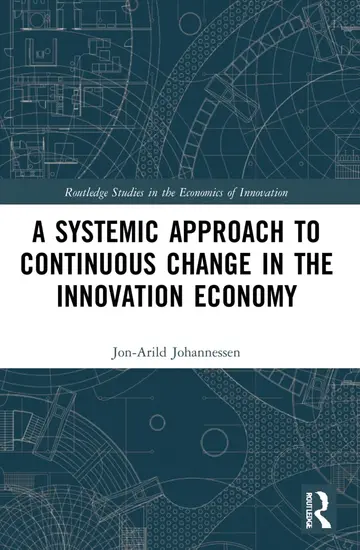 Cover of A Systemic Approach to Continuous Change in the Innovation Economy