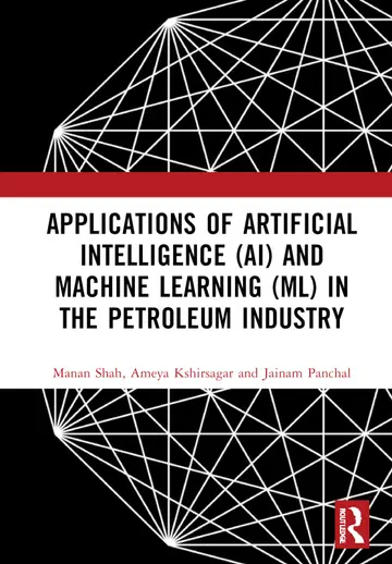 Cover of Applications of Artificial Intelligence and Machine Learning in the Petroleum Industry