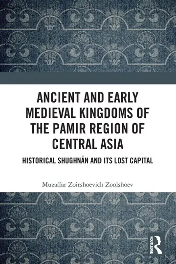 Cover of Ancient and Early Medieval Kingdoms of the Pamir Region of Central Asia