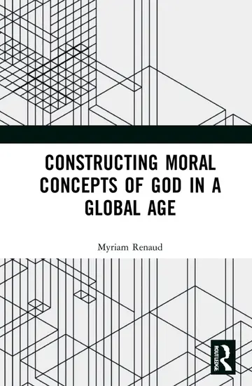 Cover of Constructing Moral Concepts of God in a Global Age