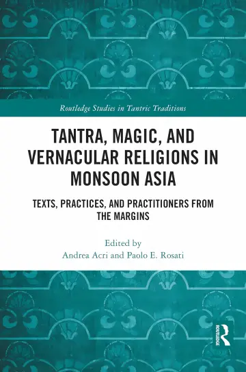 Cover of Tantra, Magic, and Vernacular Religions in Monsoon Asia