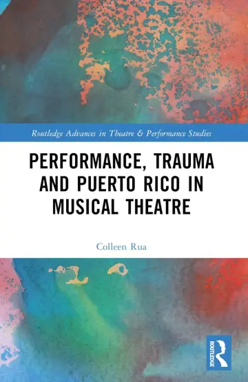 Cover of Performance, Trauma and Puerto Rico in Musical Theatre