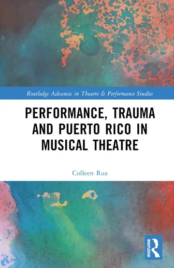 Cover of Performance, Trauma and Puerto Rico in Musical Theatre