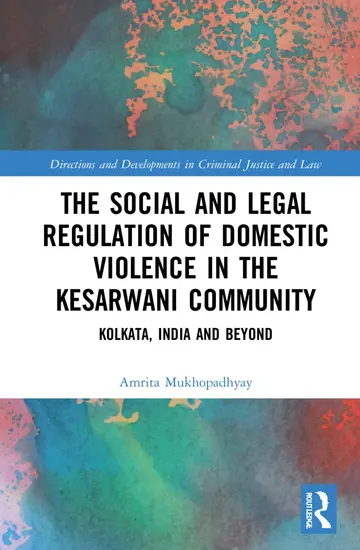 Cover of The Social and Legal Regulation of Domestic Violence in the Kesarwani Community