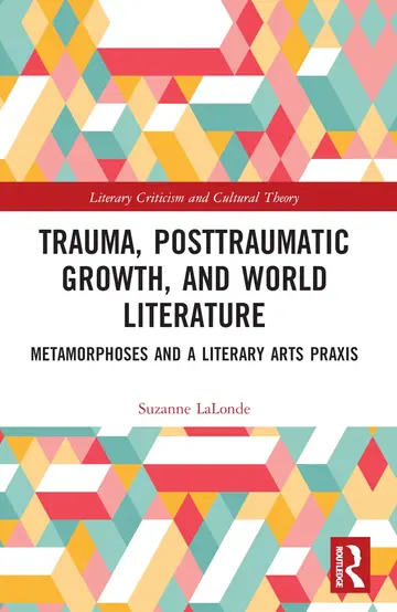 Cover of Trauma, Posttraumatic Growth, and World Literature