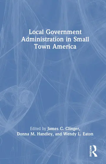 Cover of Local Government Administration in Small Town America