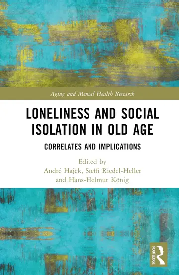 Cover of Loneliness and Social Isolation in Old Age
