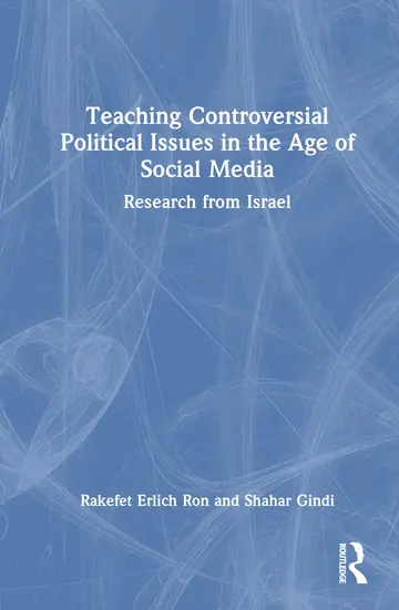 Cover of Teaching Controversial Political Issues in the Age of Social Media