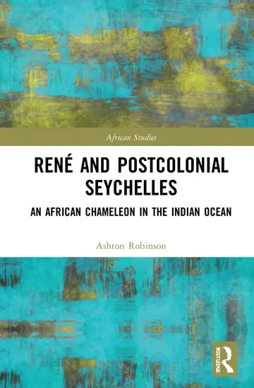Cover of René and Postcolonial Seychelles