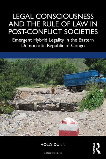 Cover of Legal Consciousness and the Rule of Law in Post-Conflict Societies