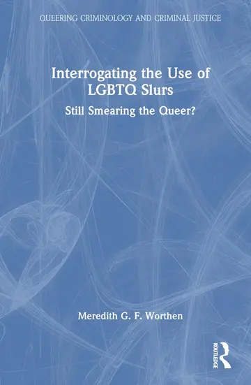 Cover of Interrogating the Use of LGBTQ Slurs
