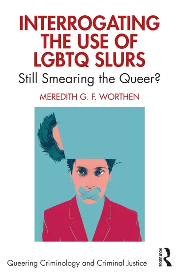 Cover of Interrogating the Use of LGBTQ Slurs