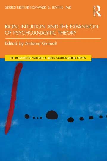Cover of Bion, Intuition and the Expansion of Psychoanalytic Theory