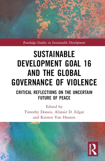 Cover of Sustainable Development Goal 16 and the Global Governance of Violence