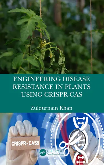 Cover of Engineering Disease Resistance in Plants using CRISPR-Cas