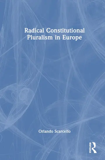 Cover of Radical Constitutional Pluralism in Europe