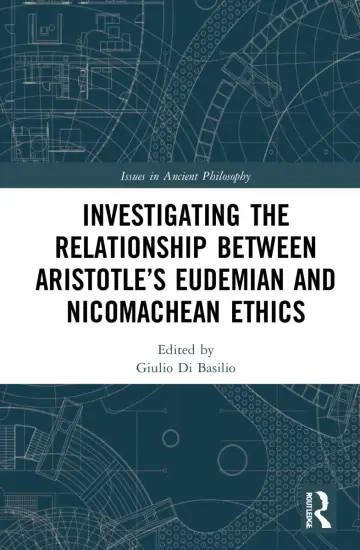 Cover of Investigating the Relationship Between Aristotle’s Eudemian and Nicomachean Ethics