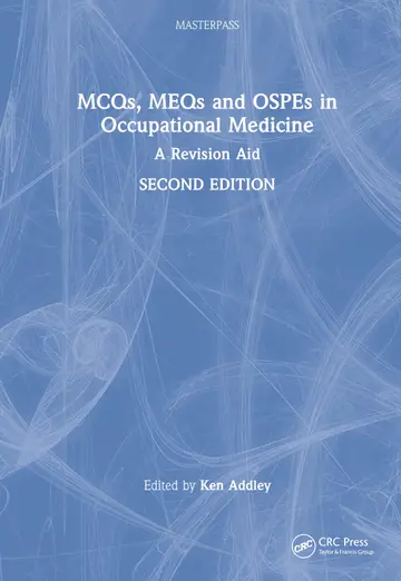 Cover of MCQs, MEQs and OSPEs in Occupational Medicine