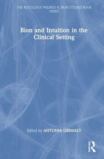 Cover of Bion and Intuition in the Clinical Setting