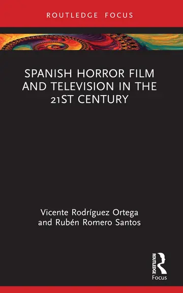 Cover of Spanish Horror Film and Television in the 21st Century