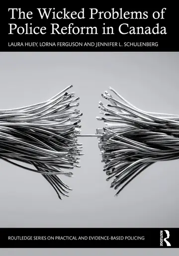 Cover of The Wicked Problems of Police Reform in Canada