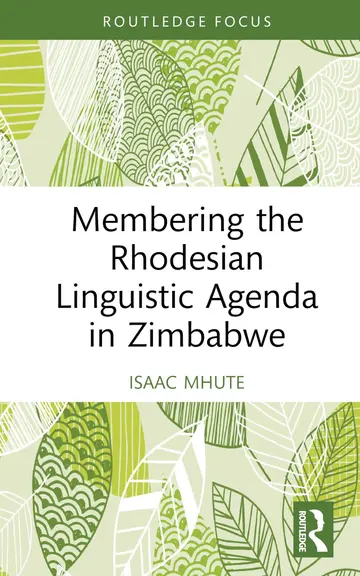 Cover of Membering the Rhodesian Linguistic Agenda in Zimbabwe