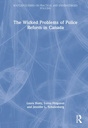 Cover of The Wicked Problems of Police Reform in Canada
