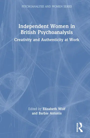 Cover of Independent Women in British Psychoanalysis