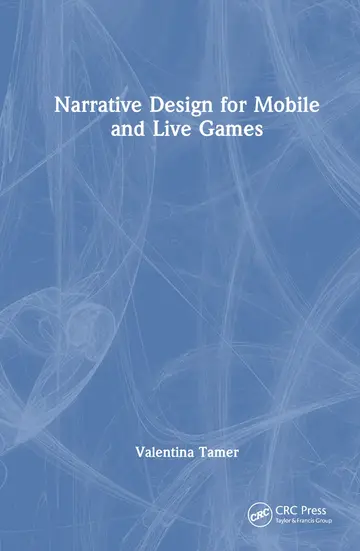 Cover of Narrative Design for Mobile and Live Games