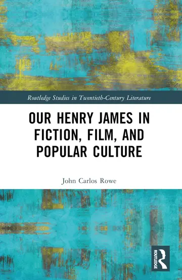 Cover of Our Henry James in Fiction, Film, and Popular Culture