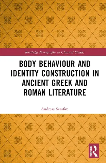 Cover of Body Behaviour and Identity Construction in Ancient Greek and Roman Literature