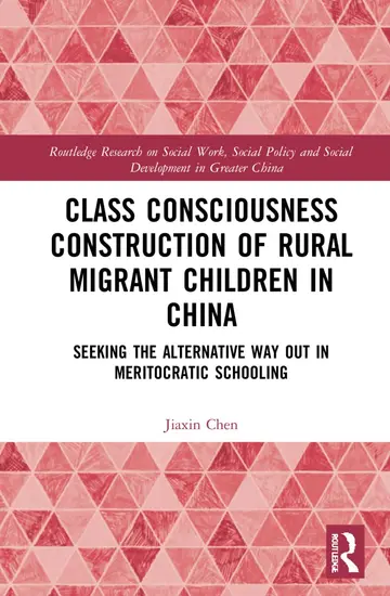 Cover of Class Consciousness Construction of Rural Migrant Children in China