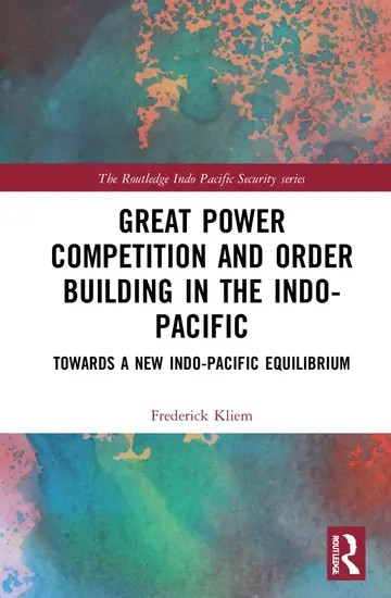 Cover of Great Power Competition and Order Building in the Indo-Pacific