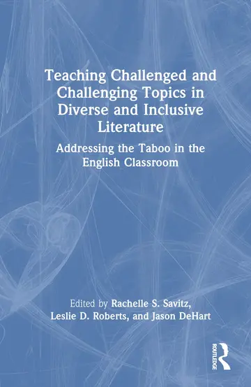 Cover of Teaching Challenged and Challenging Topics in Diverse and Inclusive Literature