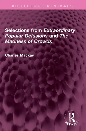 Cover of Selections from 'Extraordinary Popular Delusions' and 'The Madness of Crowds'