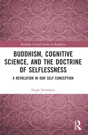 Cover of Buddhism, Cognitive Science and the Doctrine of Selflessness
