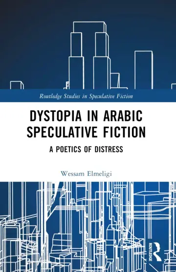 Cover of Dystopia in Arabic Speculative Fiction