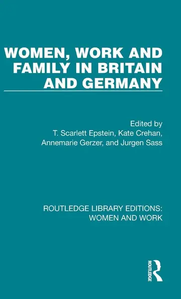 Cover of Women, Work and Family in Britain and Germany