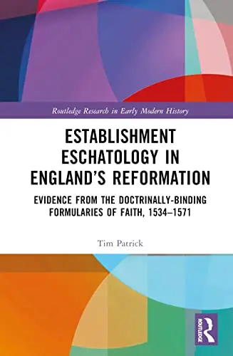 Cover of Establishment Eschatology in England’s Reformation