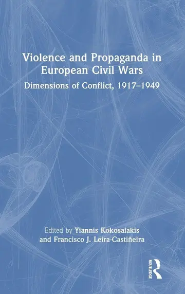 Cover of Violence and Propaganda in European Civil Wars