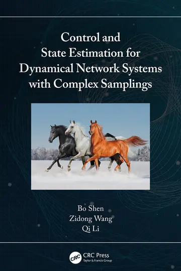 Cover of Control and State Estimation for Dynamical Network Systems with Complex Samplings