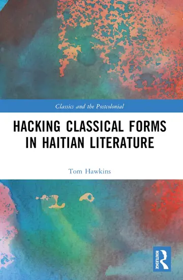 Cover of Hacking Classical Forms in Haitian Literature
